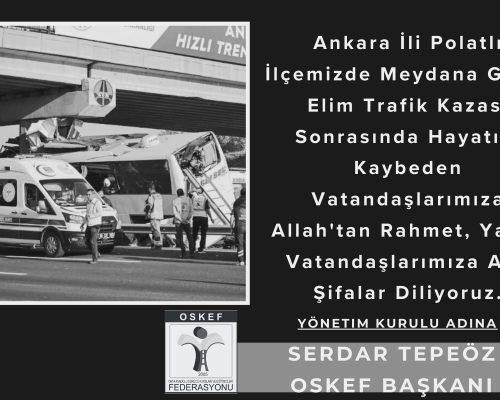 Ankara İli Polatlı İlçemizde Meydana Gelen Elim Trafik Kazası