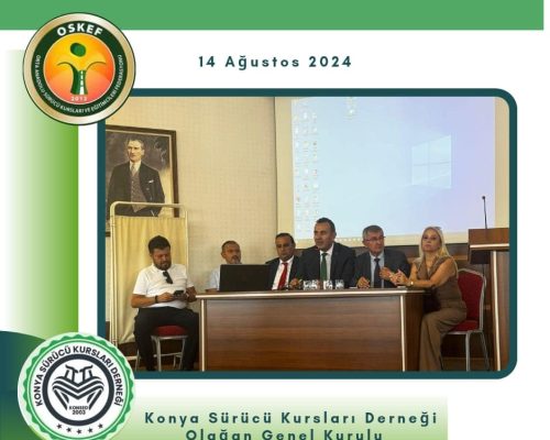 Konya Sürücü Kursları Derneği Olağan Genel Kurulu